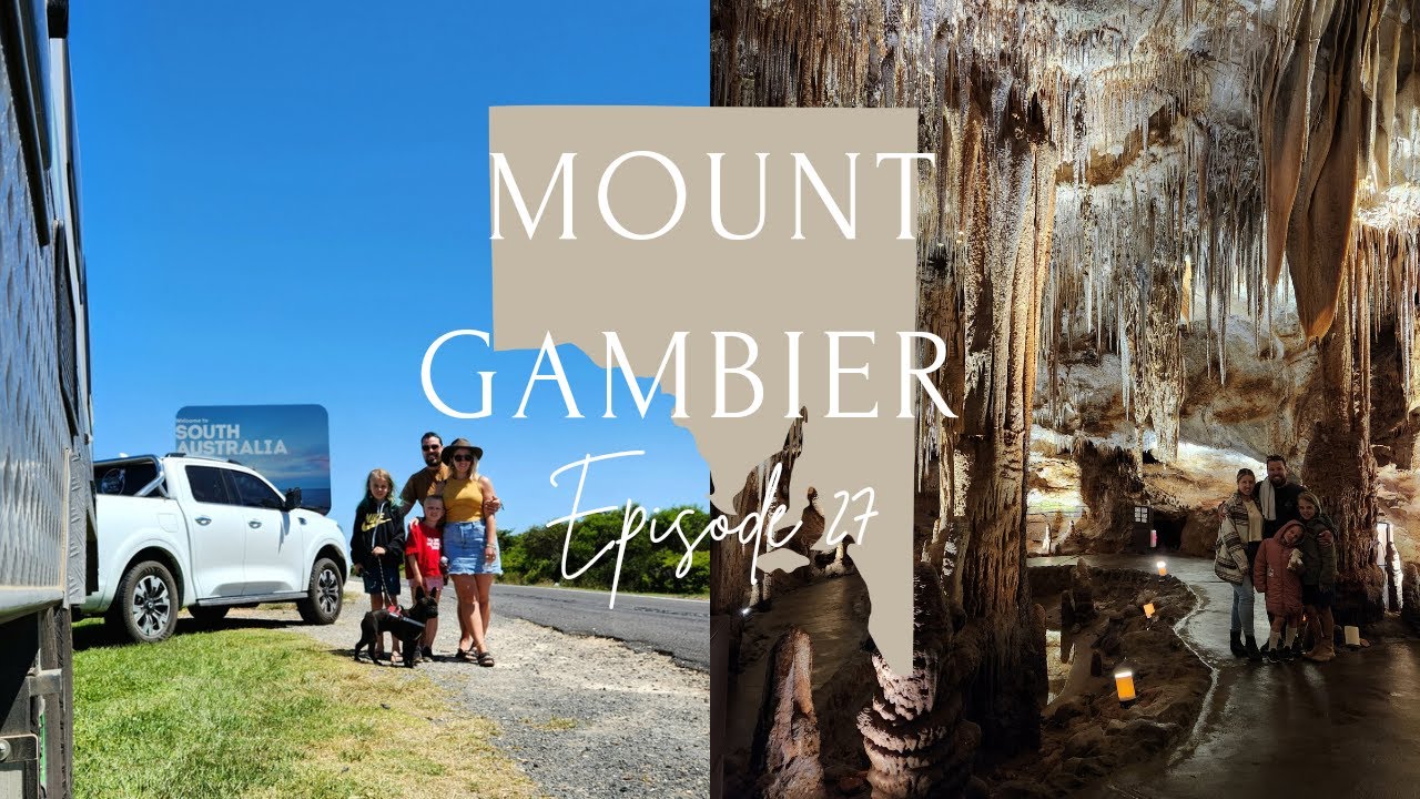 EP 27 - WE MADE IT TO SA - Mount Gambier