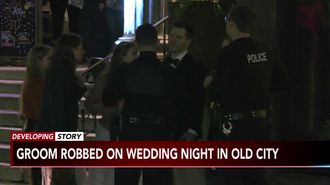 Groom robbed on wedding night in Philadelphia's Old City neighborhood