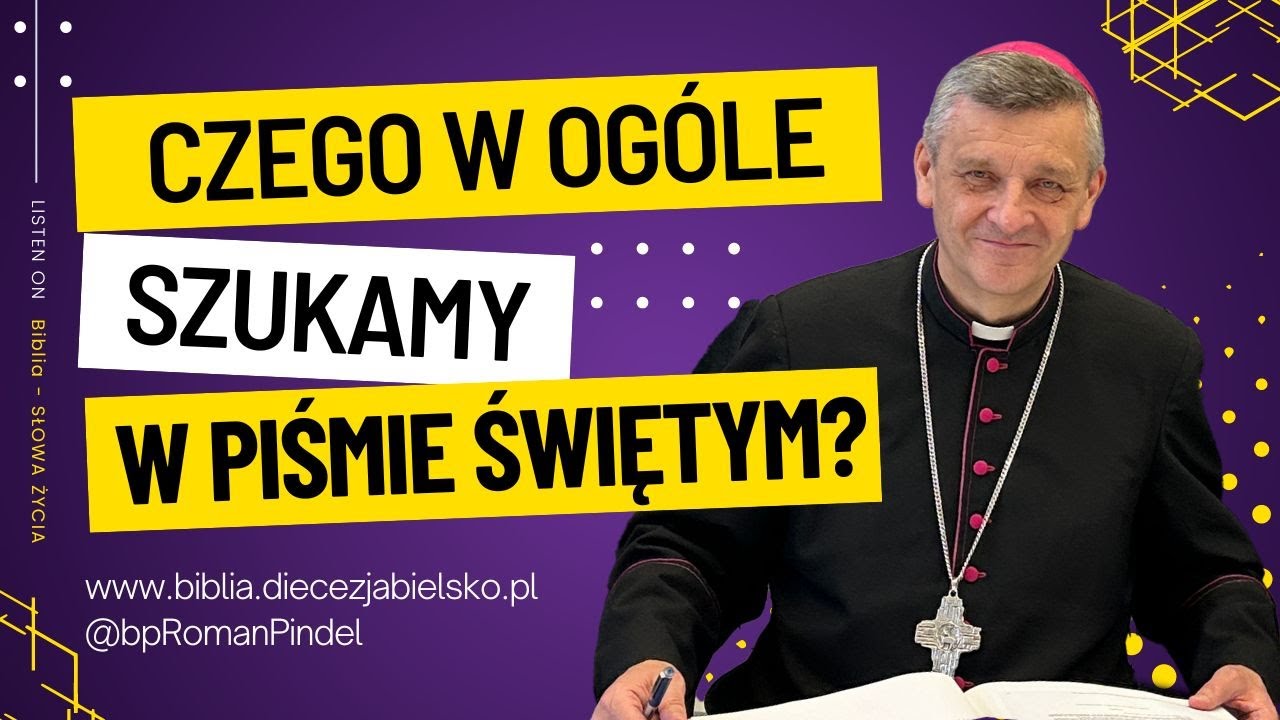 Czego szukamy kiedy czytamy Pismo Święte? S9e1