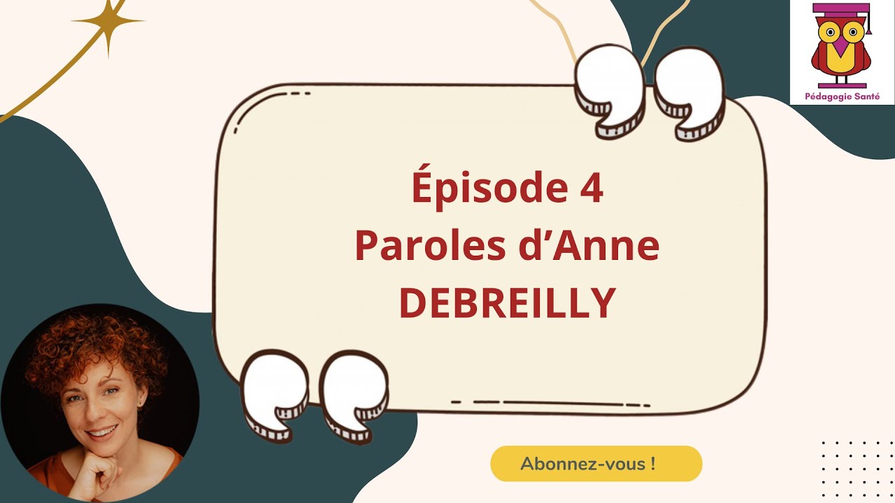 Paroles de Formateurs - Épisode 4 - Paroles d'Anne DEBREILLY