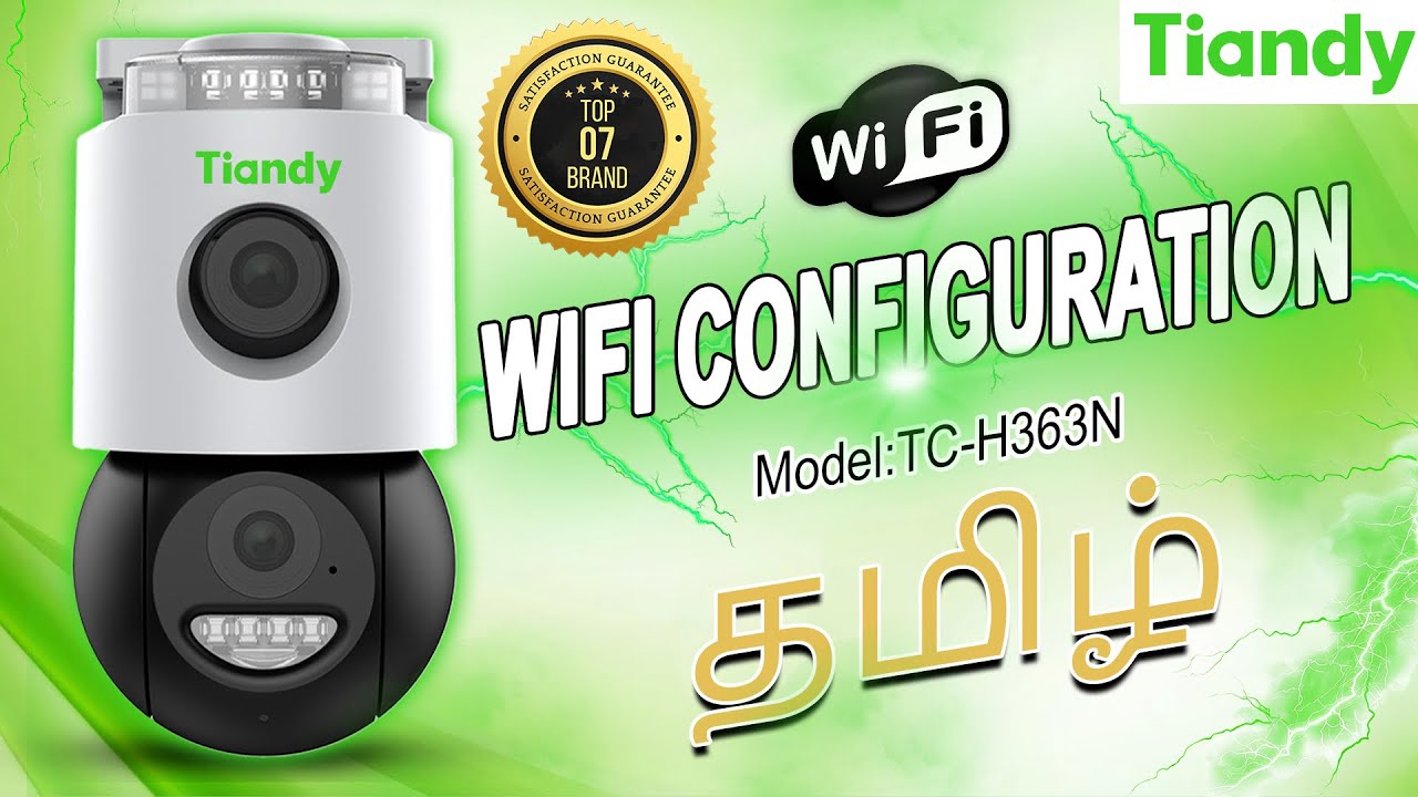 TIANDY TC-H363N WIFI CAMERA CONFIG - TAMIL