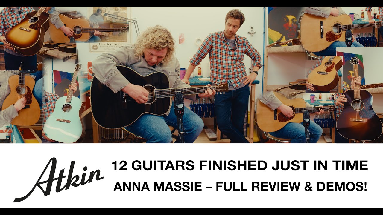 12 GUITARS FINISHED JUST IN TIME FOR ANNA MASSIE – FULL REVIEW & DEMOS!