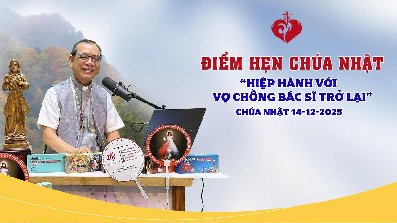Điểm Hẹn Chúa Nhật | HIỆP HÀNH VỚI VỢ CHỒNG BÁC SĨ TRỞ LẠI | 14/12/2025