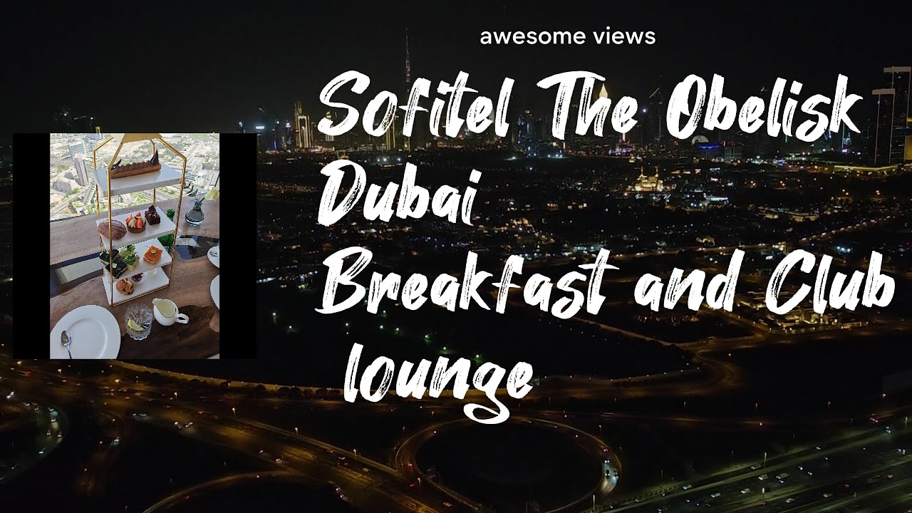 Sofitel Obelisk Dubai Breakfast and Club Lounge