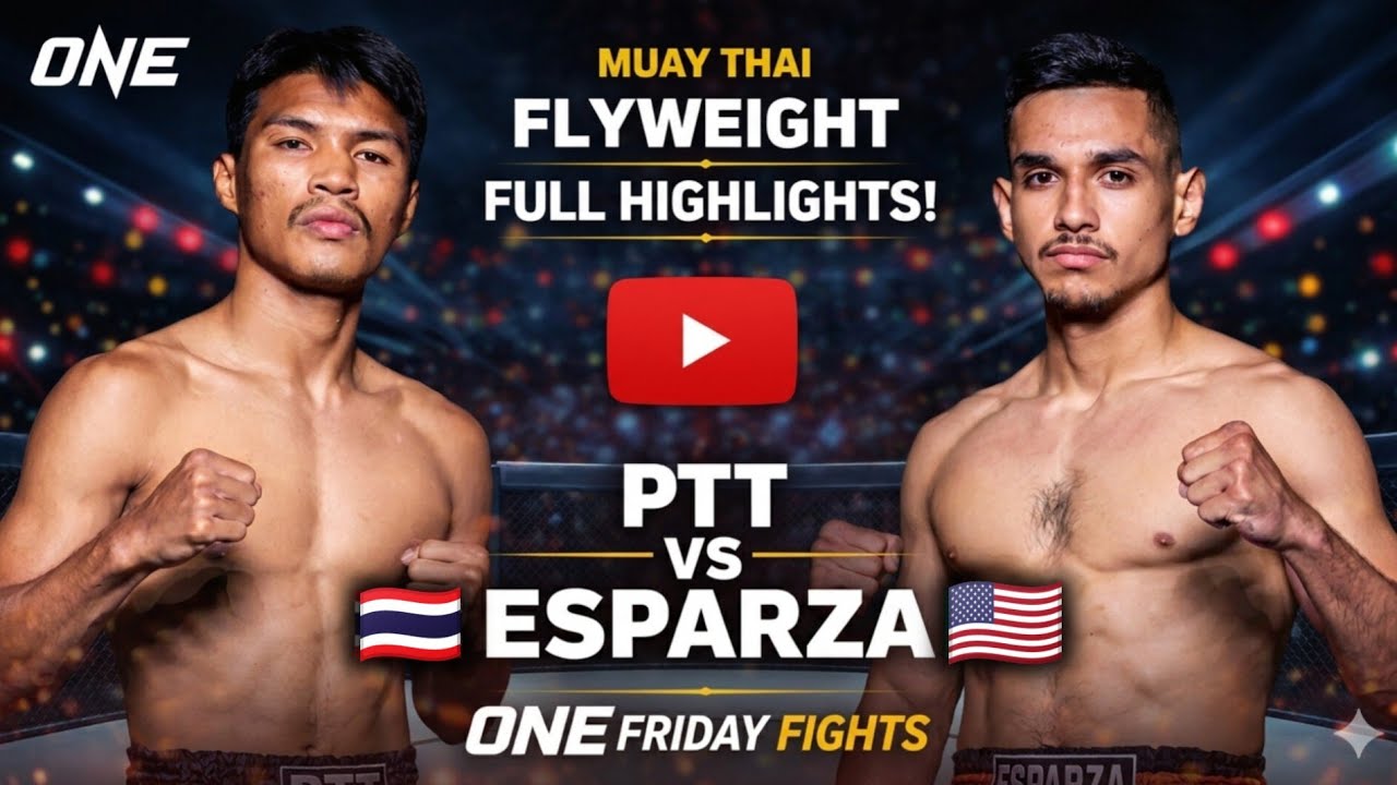 PTT 🇹🇭 vs 🇺🇸 Esparza | ONE Friday Fights 147 Highlights | Full Fight 2026