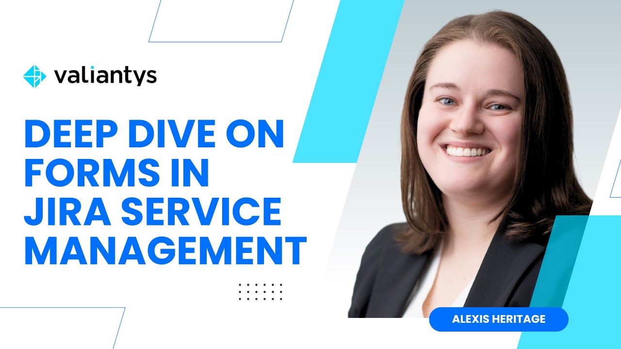 Deep dive on Forms in Jira Service Management | April 2025