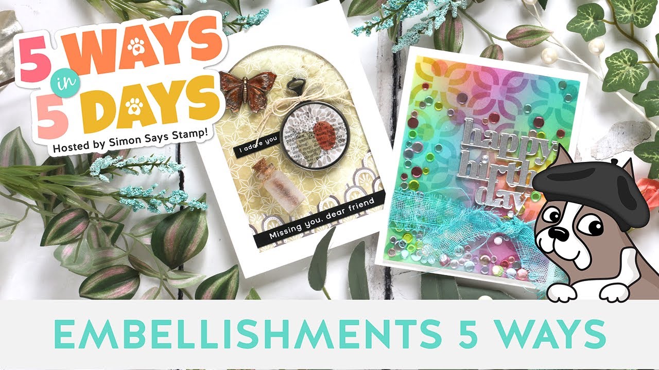 5 ways in 5 Days FREE Crafty Series: Day 4: Embellishments