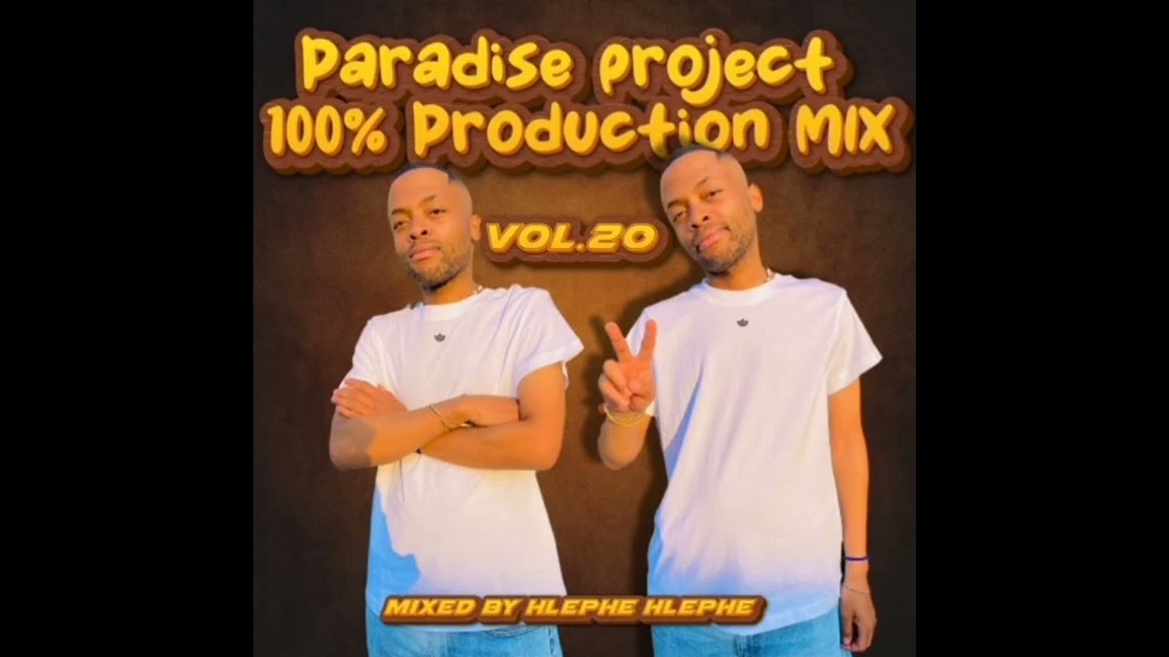Paradise project 100% Production Mix By Hlephe 