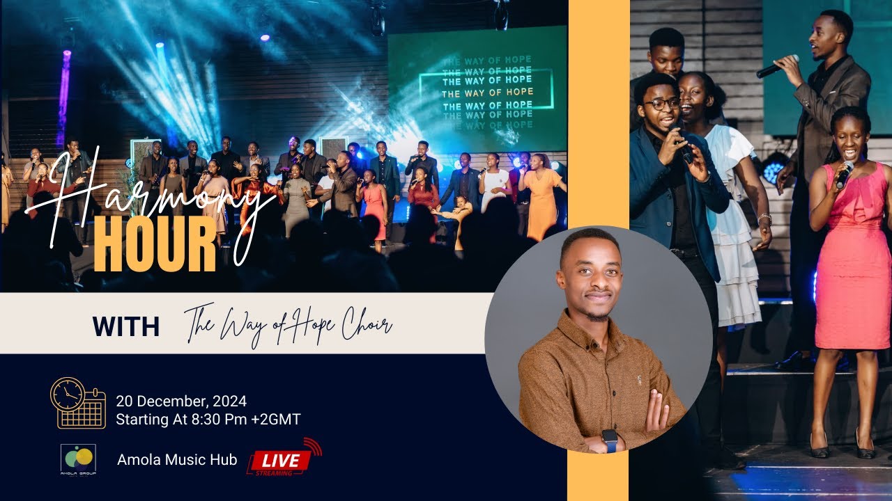 HARMONY HOUR with The Way of Hope Choir HOST: Umuhuza Aime #32thLiveSession