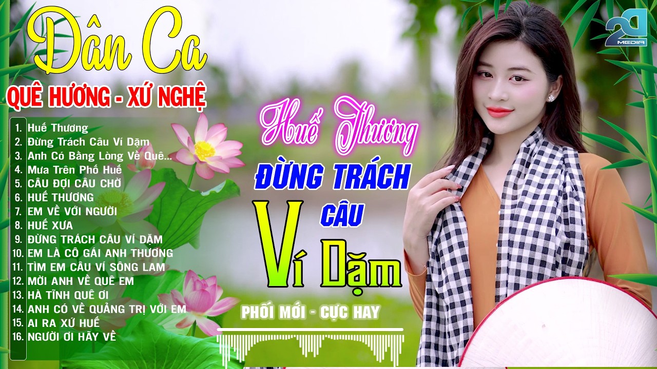 HUẾ THƯƠNG, ĐỪNG TRÁCH CÂU VÍ DẶM ➤ LK Nhạc Sống Thôn Quê XÚC ĐỘNG CON TIM - DÂN CA XỨ NGHỆ Cực Hay
