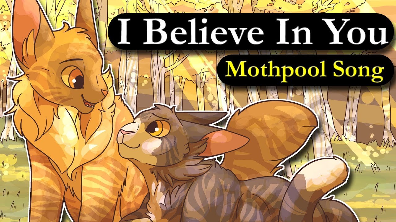 I Believe In You | WARRIOR CATS SONG (Mothwing)