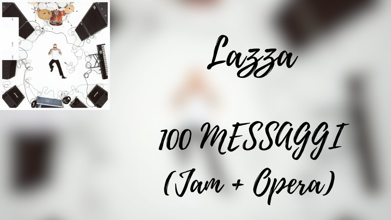 Lazza - 100 Messaggi (Jam + Opera) (Testo/Lyrics)