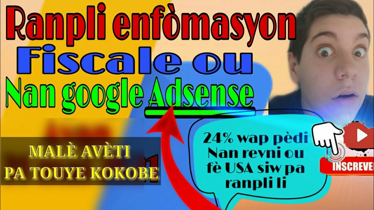 Ranpli fòmilè fiscale ou nan Google Adsense pou pa pèdi 24%... revenu...USA