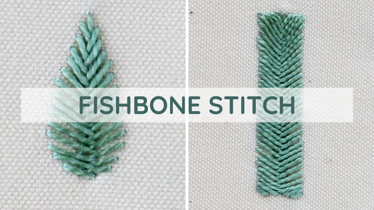Fishbone Stitch Embroidery Tutorial: A Step-by-Step Video Guide