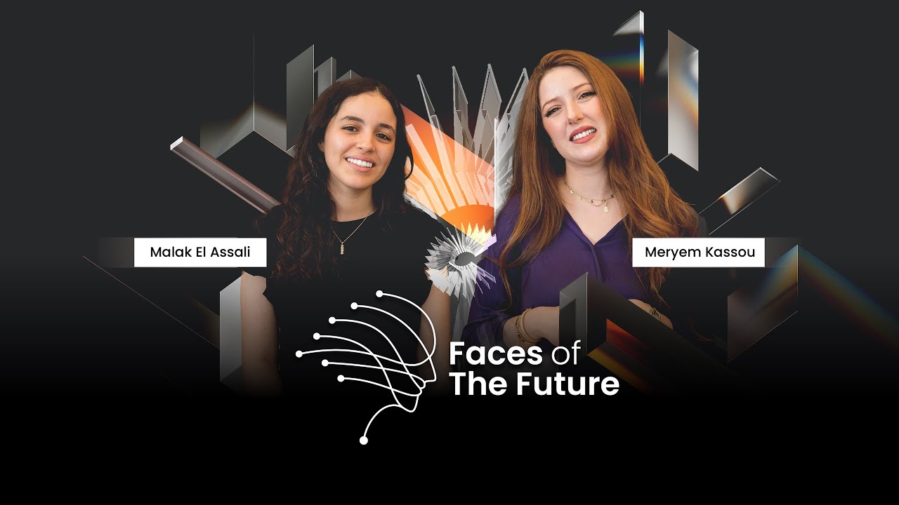 [Faces of The Future #02] Women in Technology with Meryem Kassou & Malak El Assali