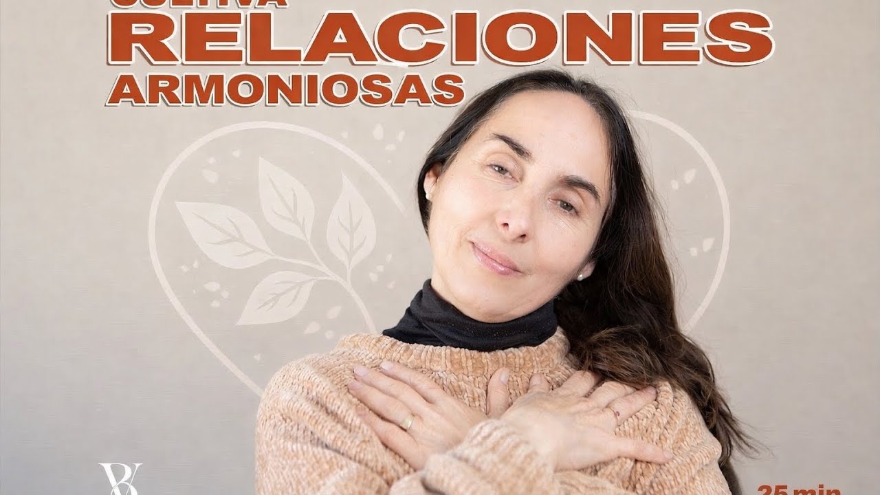 🩷Cultiva RELACIONES ARMONIOSAS / Verena Boix / Reto BIENESTAR 