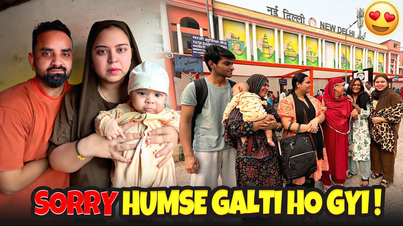 Sorry 🙏 | humse Galti ho gayi | Family ke sath Delhi pahuch gaye ❤️