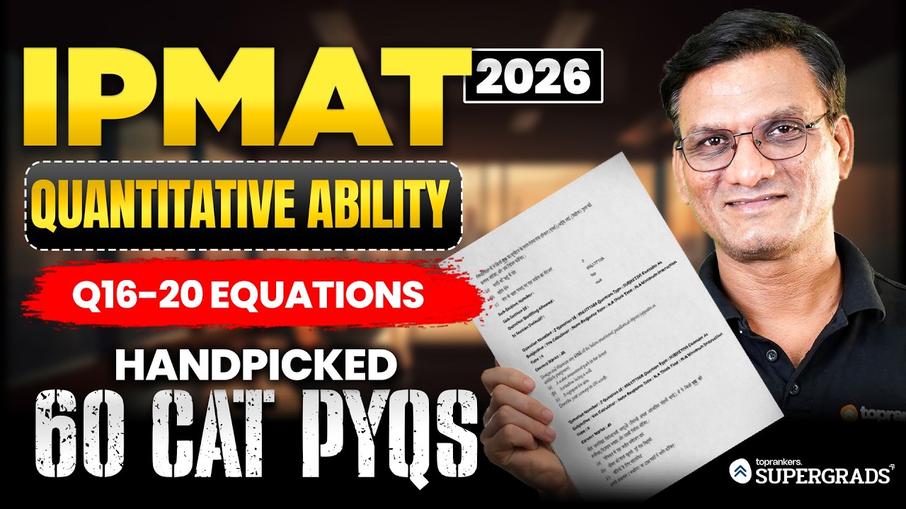Handpicked 60 CAT PYQs for IPMAT 2026 Prep | Equations Q16–Q20 | Important Questions