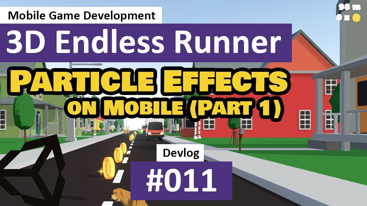 3D Endless Runner Unity: #11 - Particle Effects for Mobile - Tutorial / Guide, Indie Devlog - Part 1