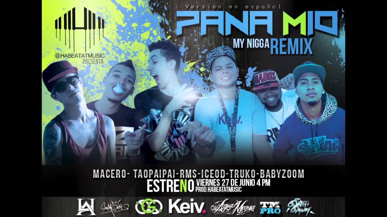 Pana Mio Remix My Nigga - Macero Truko Rms BabyZoom Tao IceOd