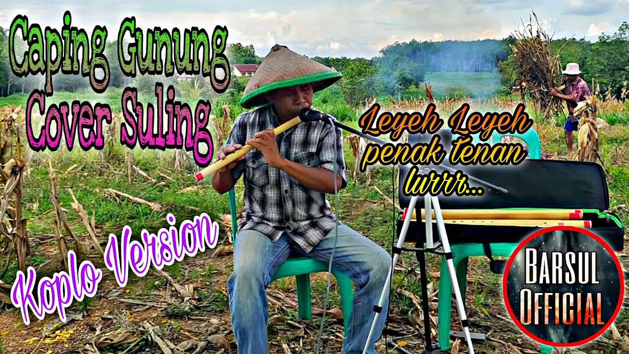 Caping Gunung✓ Cover Suling Koplo Version