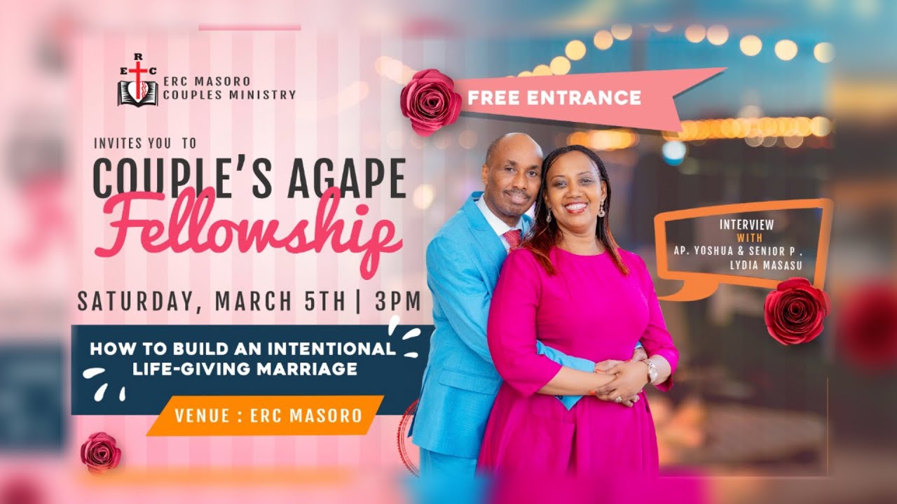 COUPLE'S AGAPE FELLOWSHIP WITH APOSTLE YOSHUA N. & SENIOR PASTOR LYDIA U. MASASU