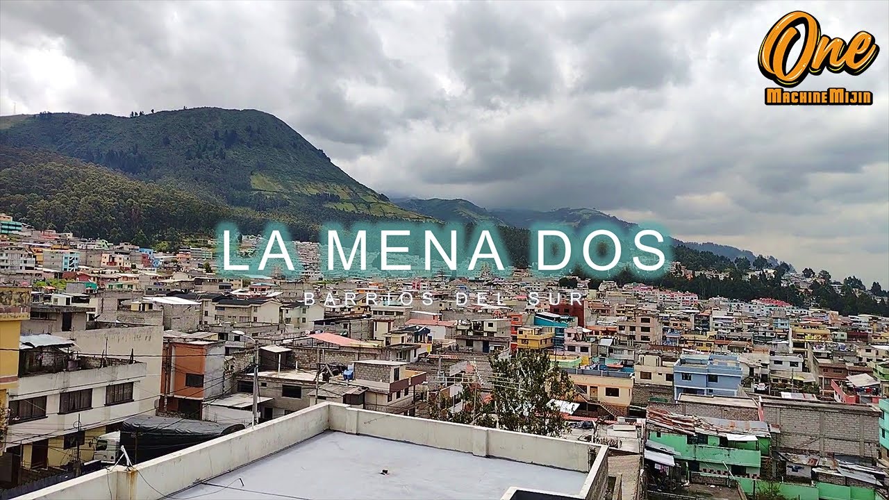 Barrio LA MENA DOS | One Machine Mijin