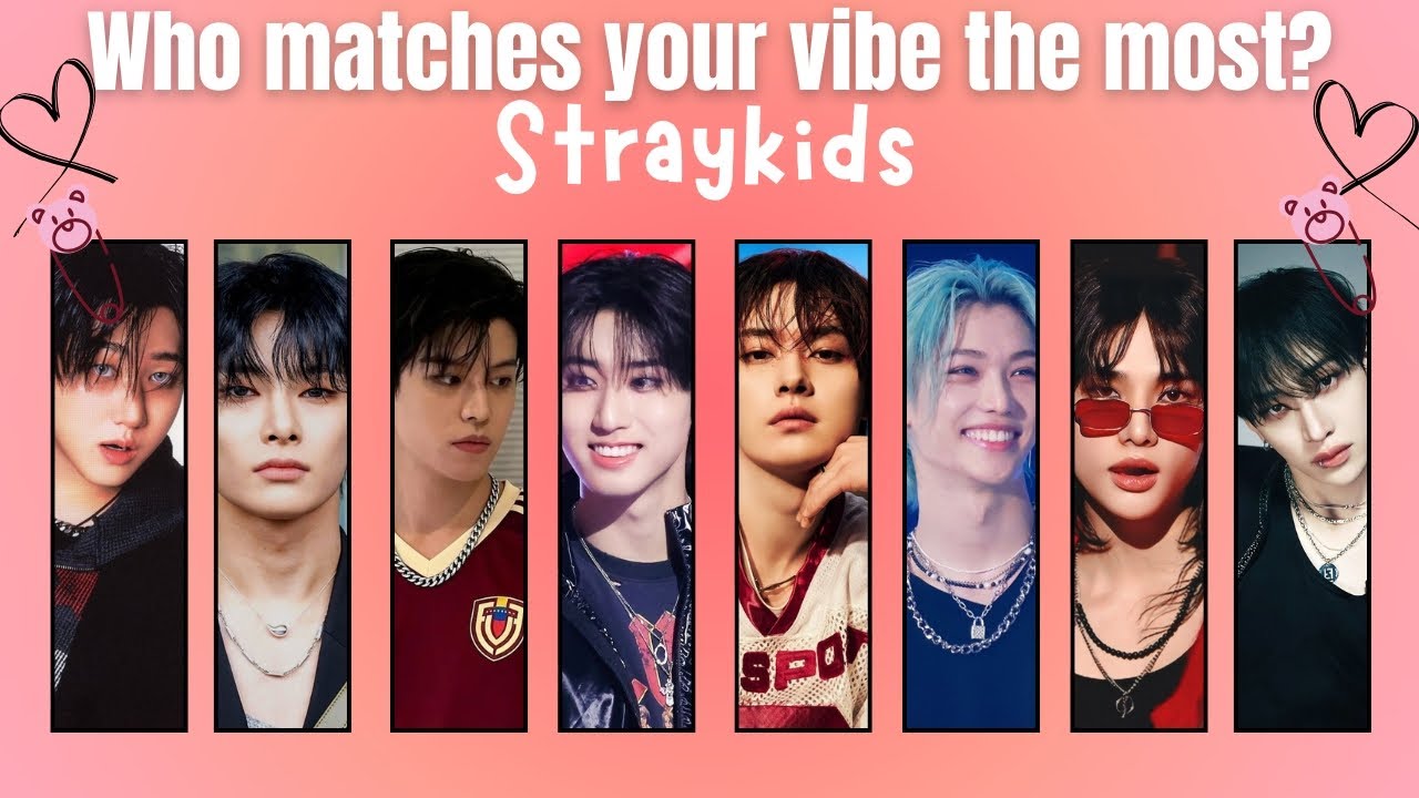 Who matches your vibe the most in STRAYKIDS👀✨?