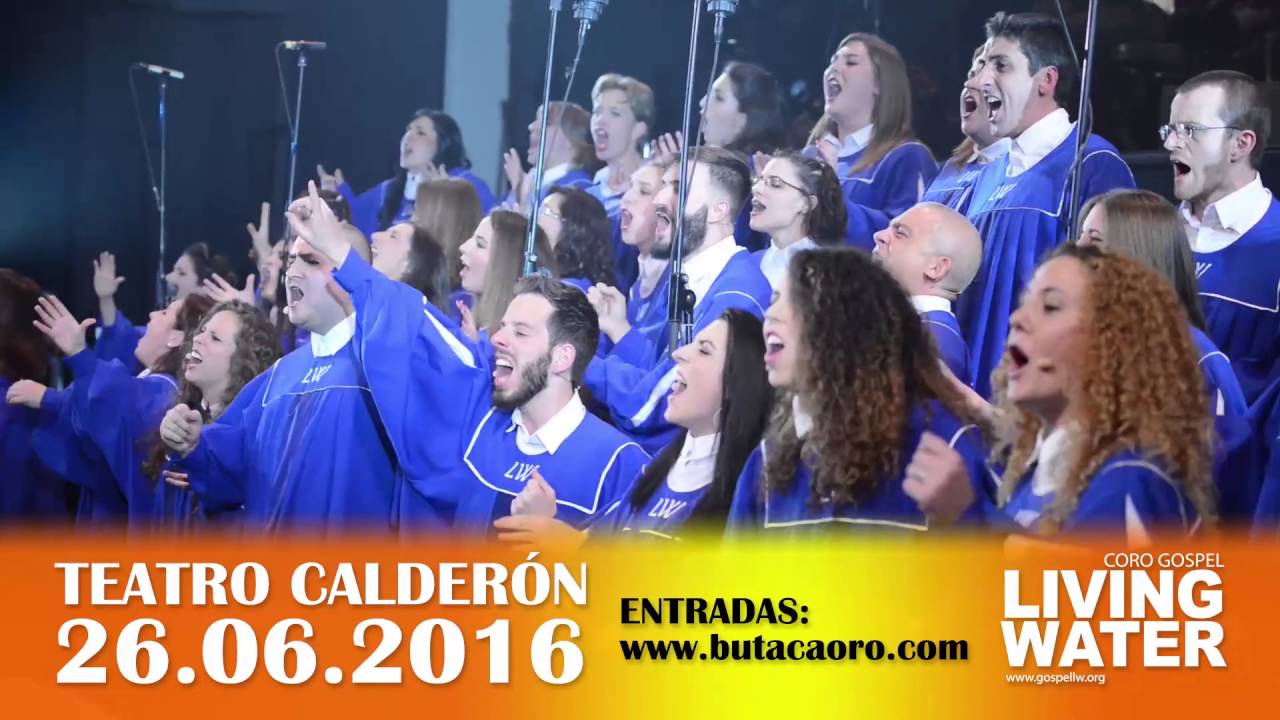 GOSPEL LIVING WATER en el TEATRO CALDERÓN 26 junio 2016