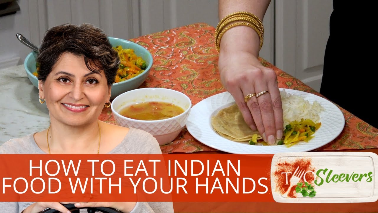 How To Eat Indian Food With Your Hands