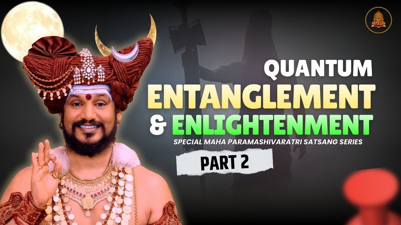🔴LIVE: QUANTUM ENTANGLEMENT & ENLIGHTENMENT | KAILASA's Maha Paramashivaratri 2026 | Part 2