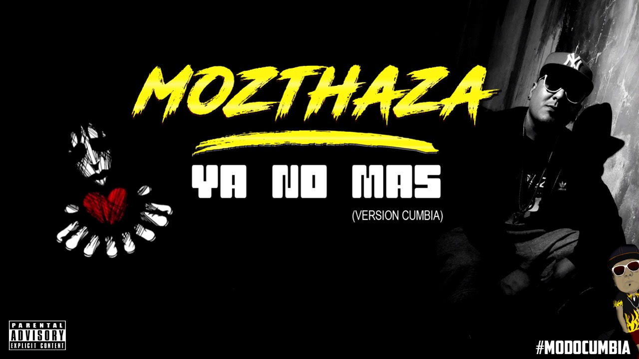 Mozthaza - Ya No Más (Versión Cumbia)