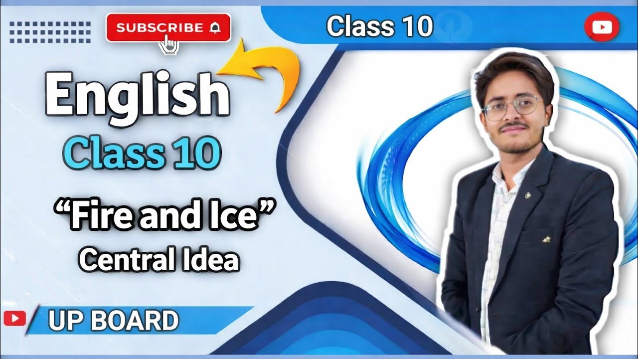 Fire and ice central idea simple language class 10 english by rahul sir 
