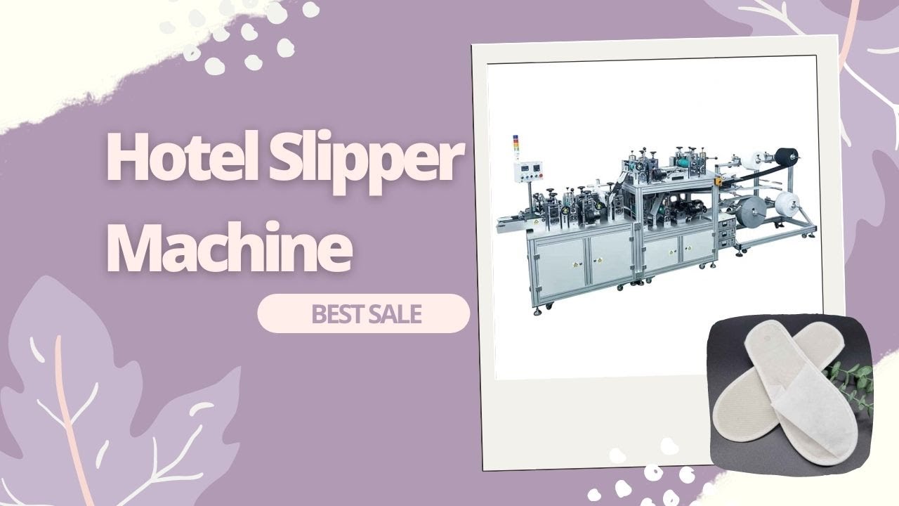 Hotel Slipper Making Machine |  Nonwoven Slipper Machine With Logo Printing Function