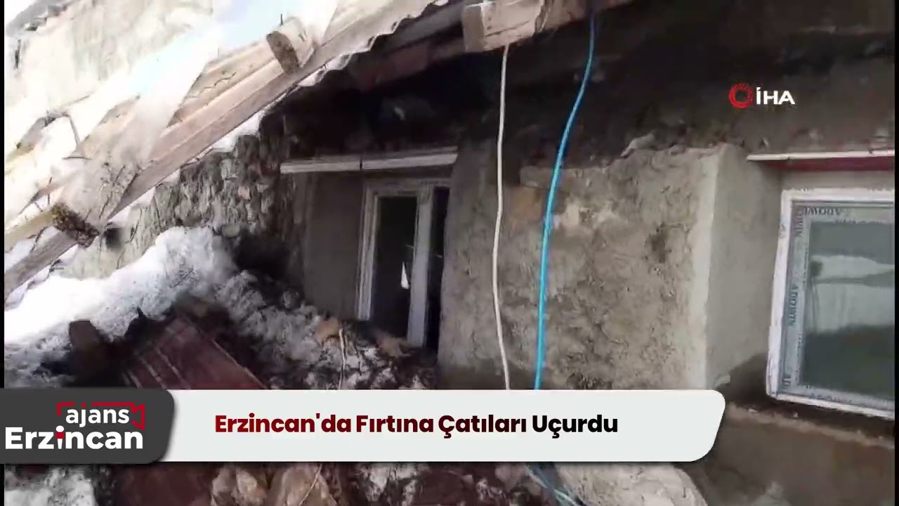 Erzincan'da Fırtına Çatıları Uçurdu