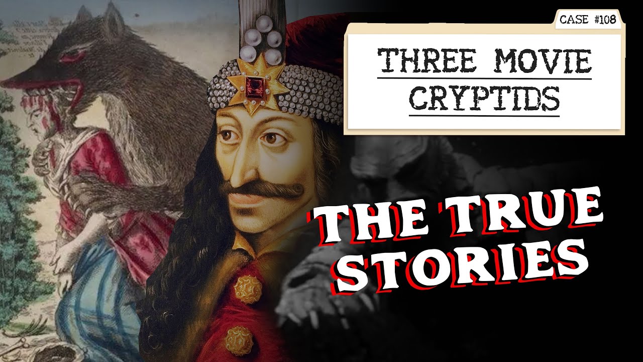 The True Stories Behind Dracula, the Wolfman, and Gill-man | Three Movie Cryptids