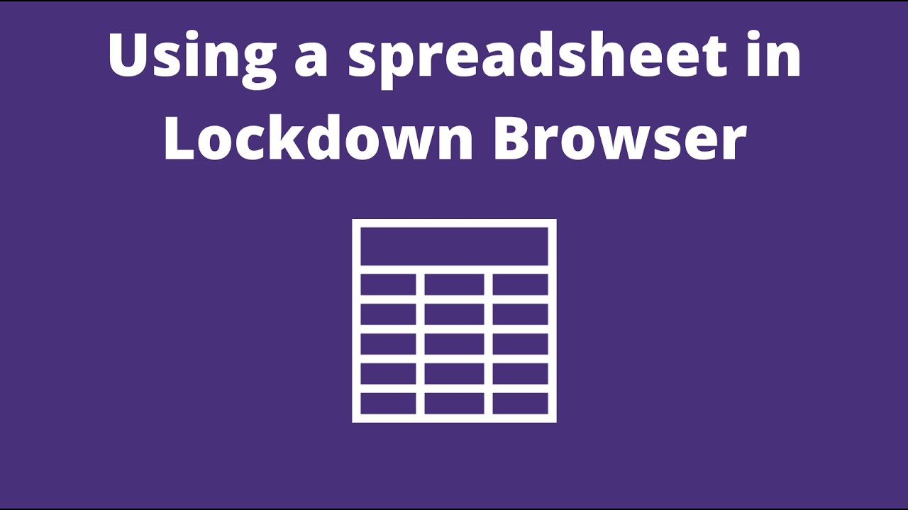Using a spreadsheet in Lockdown Browser