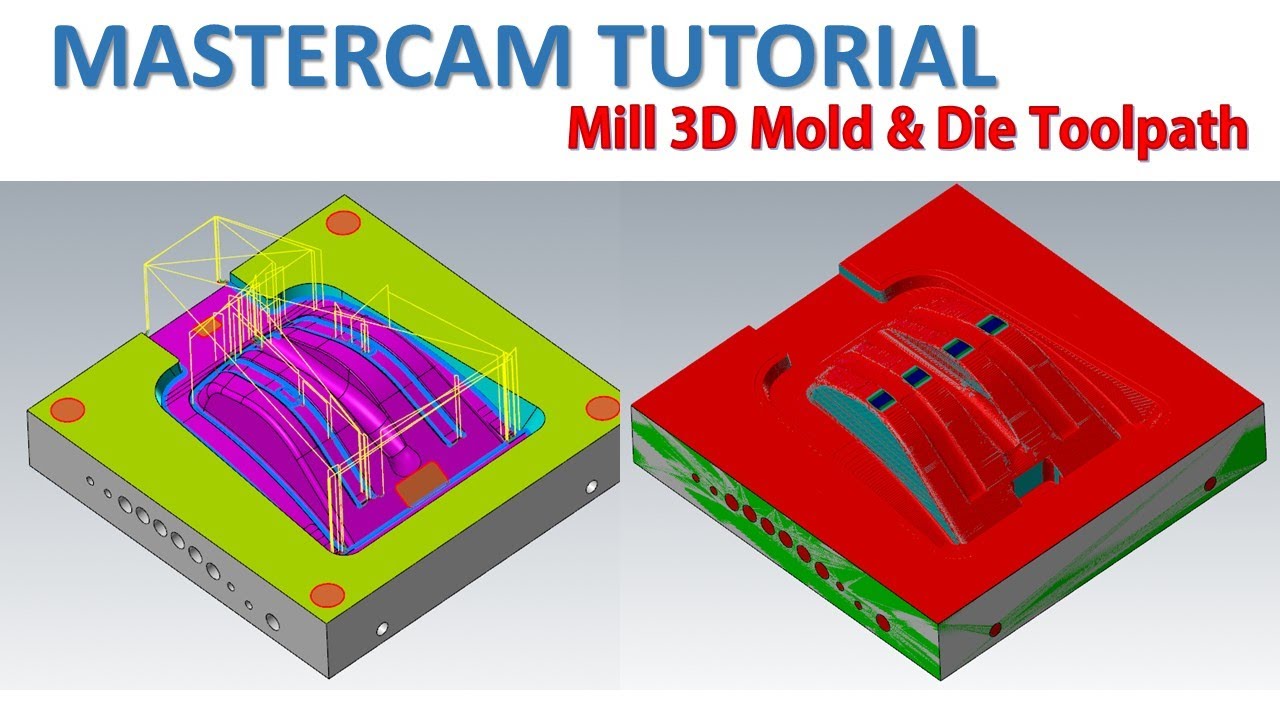 MasterCAM Tutorial #130 | Mill 3D Mold & Die Toolpath Machining