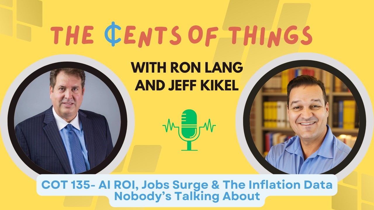 AI ROI, Jobs Surge & The Inflation Data Nobody’s Talking About | COT 135