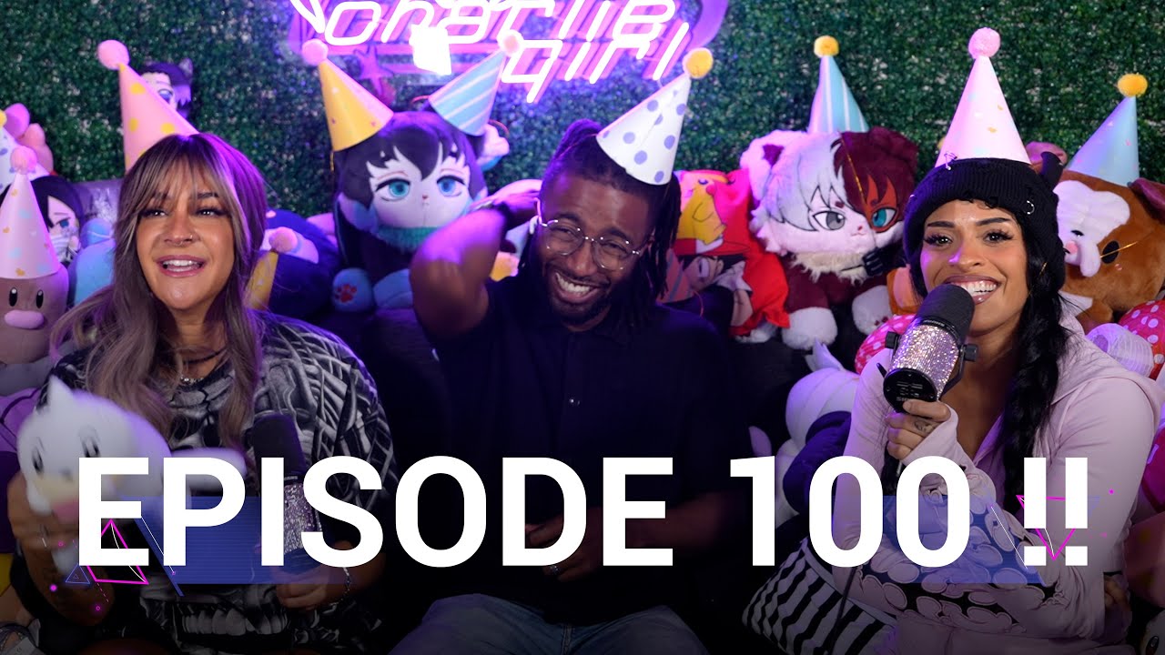 THIS IS OUR 100TH EPISODE!