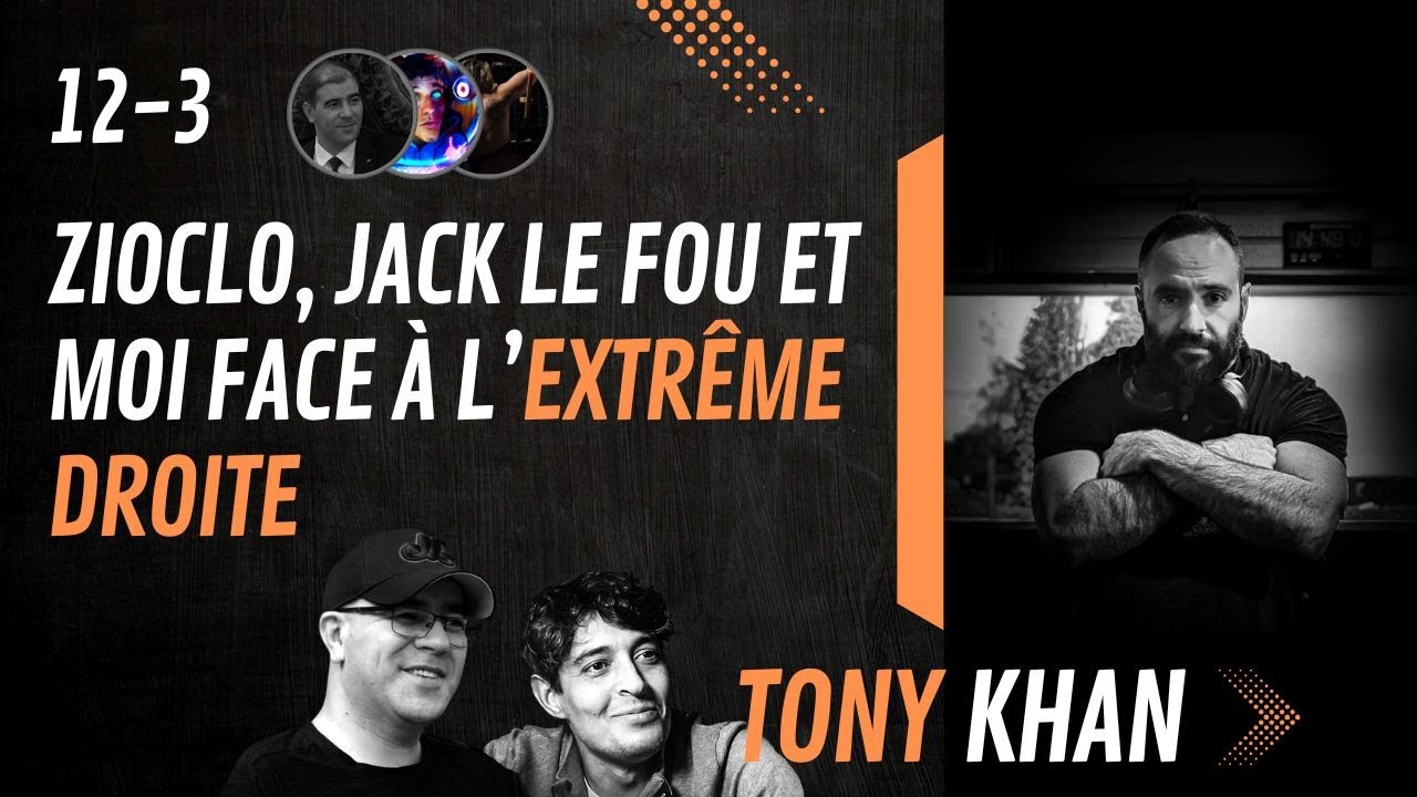 12-3 Zioclo, Jack Le Fou et moi face à l'extrême droite (@JackLeFouX @zioclo23)