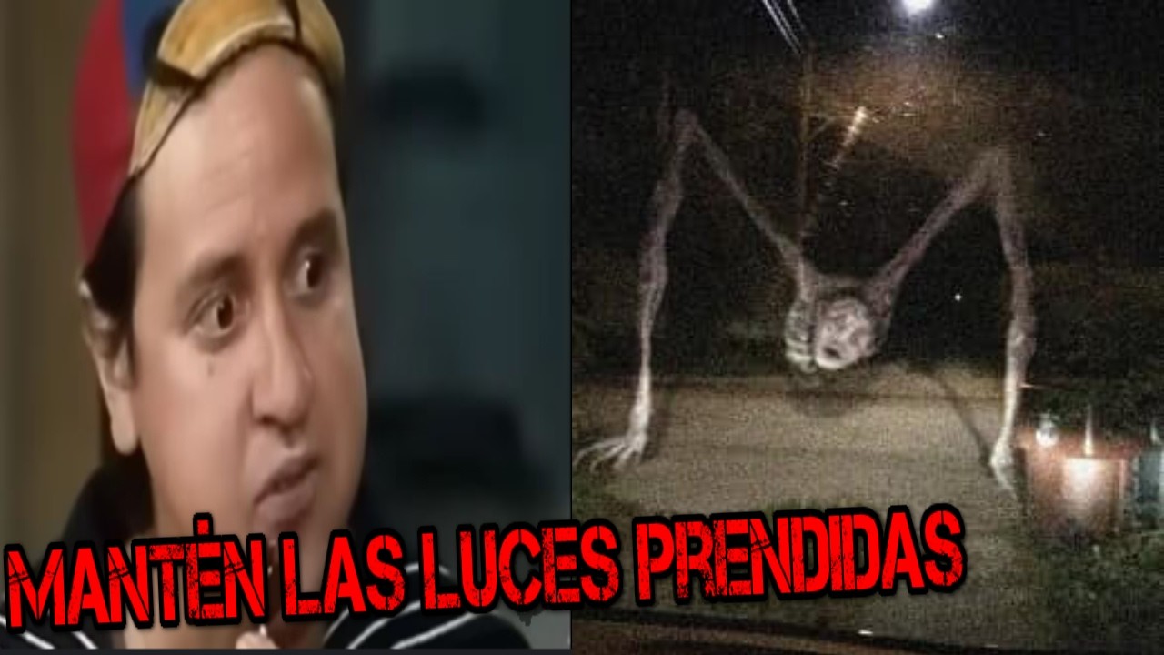 👹 ALERTA DE EMERGENCIA, MANTEN TODAS LAS LUCES ENCENDIDAS CHAVO DEL 8 (CREEPYPASTA)