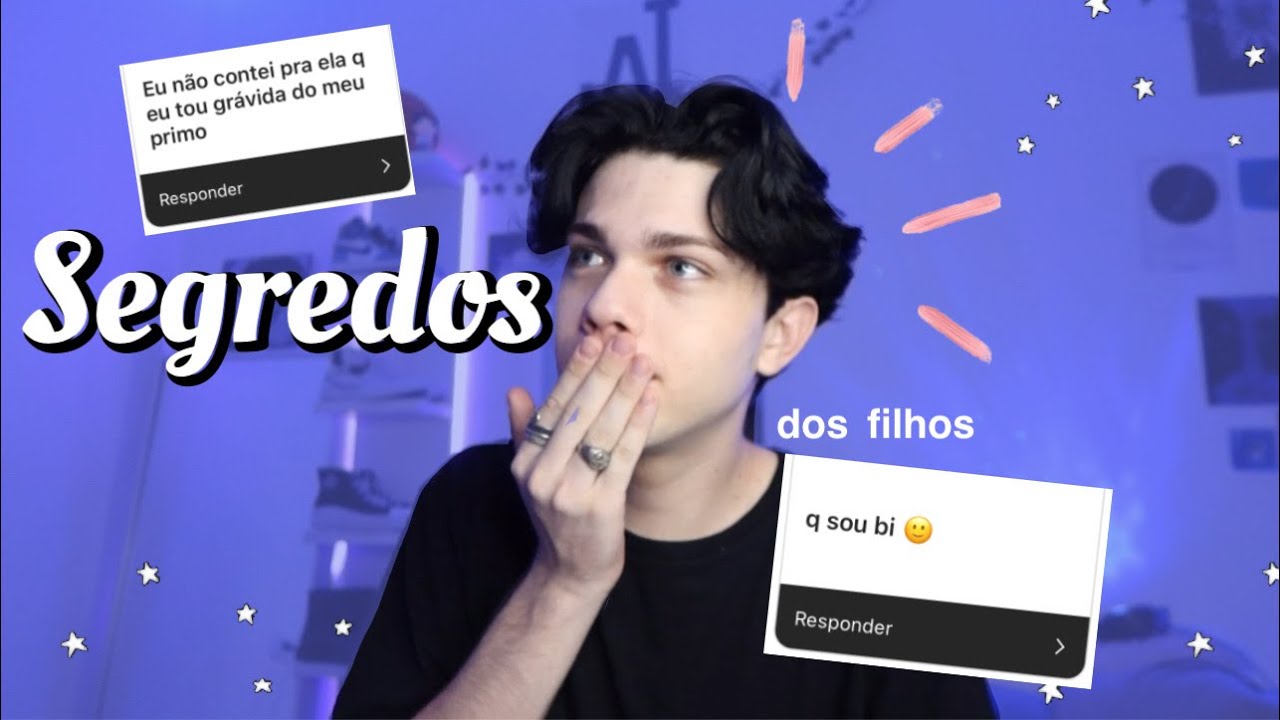 COISAS QUE FILHOS NUNCA CONTAM PARA OS PAIS