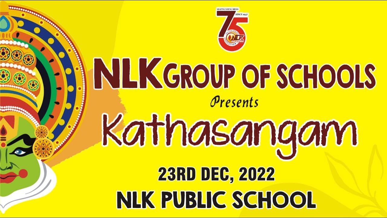 NLK Group of Schools presents 'KATHASANGAM' - Annual Function- NLK PUBLIC SCHOOL