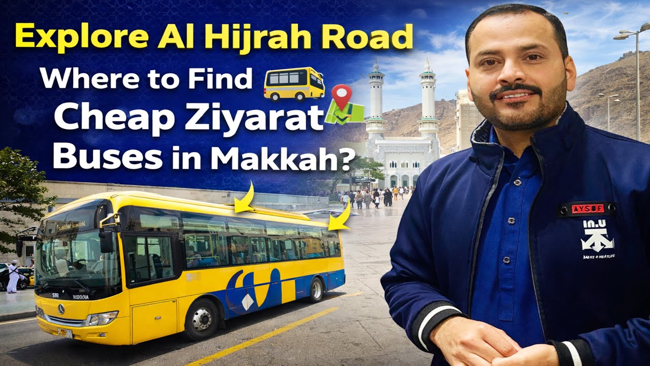 Explore Al Hijrah Road | Makkah Mein Sasti Ziyarat Buses Kahan Milti Hain?