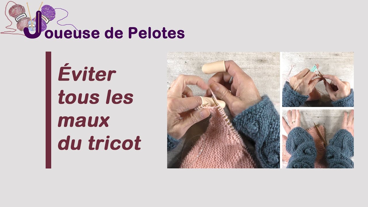 Éviter les douleurs du tricot