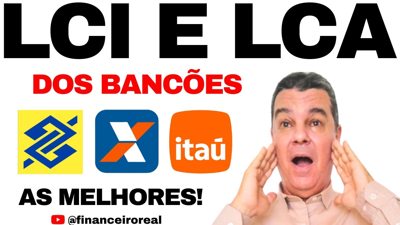 AS MELHORES OPORTUNIDADES DE INVESTIMENTOS EM LCI E LCA DOS BANC&Otilde;ES COM AS MAIORES TAXAS 💶