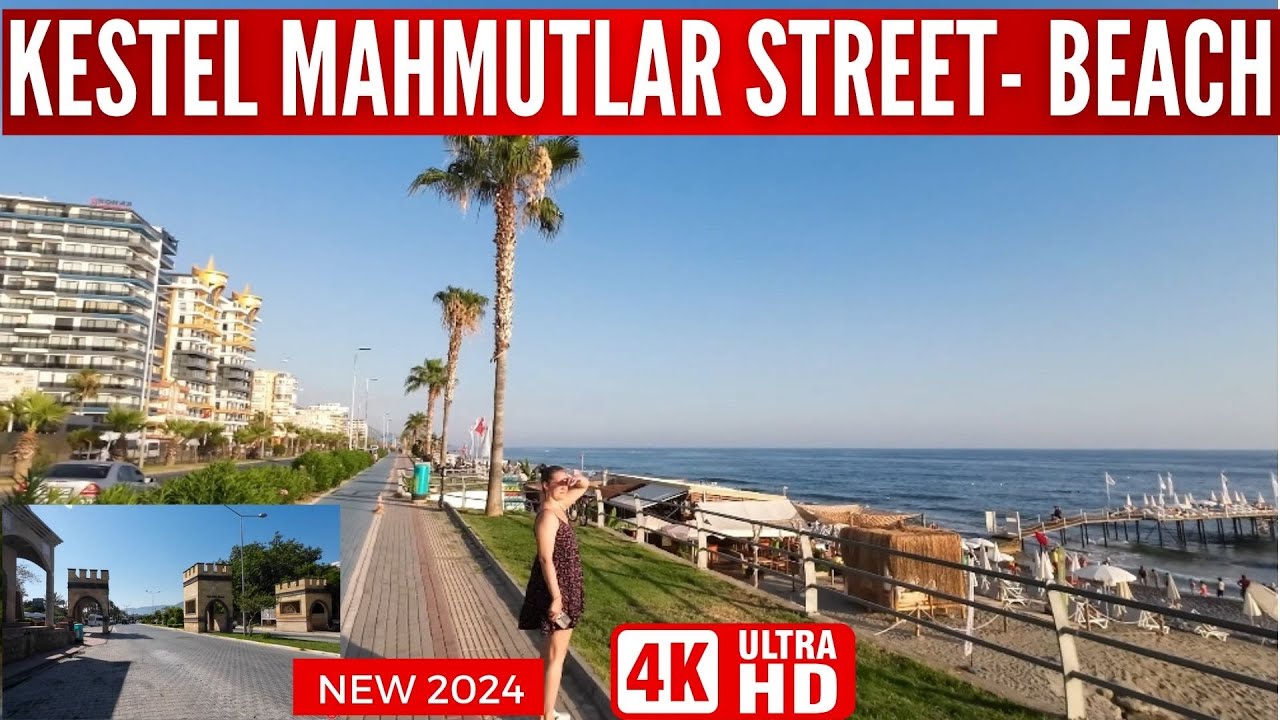 Mahmutlar Kestel Alanya Street Tour ! Kestel Beach Street ! Alanya Kestel Street Tour ! 4K 60 FPS !