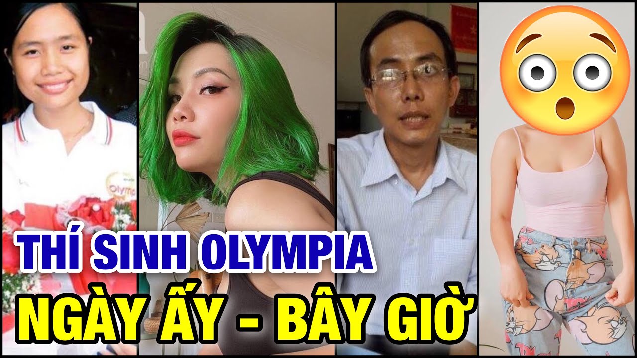 Sốc Nặng Với Dàn Thí Sinh OLYMPIA Sau Nhiều Năm: Người bị cách chức, kẻ thợ săm, ẩn dật vì scandal