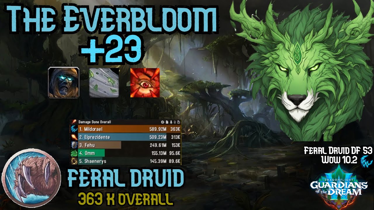 M+23 Everbloom | Feral Druid | 363k Overall | Dragonflight Season 3 - WoW 10.2